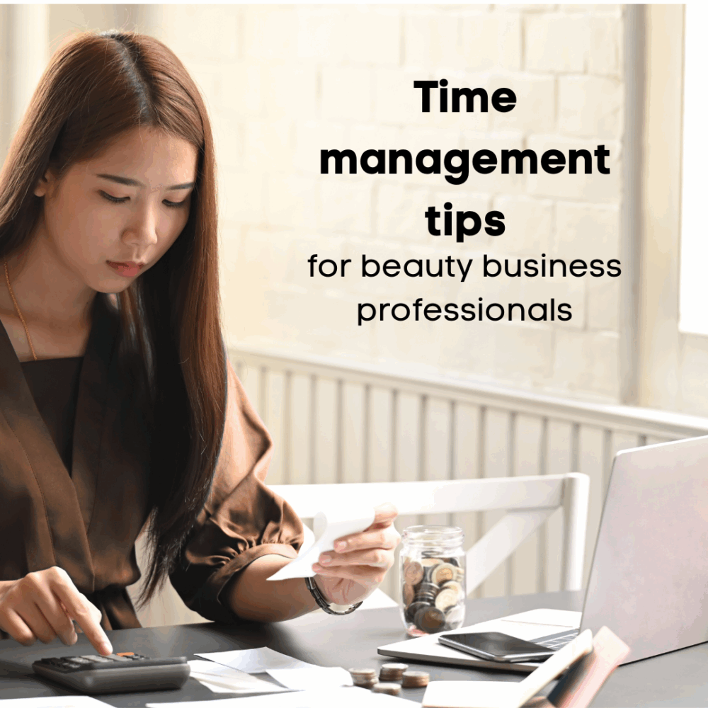 Time management tips for beauty business professionals
