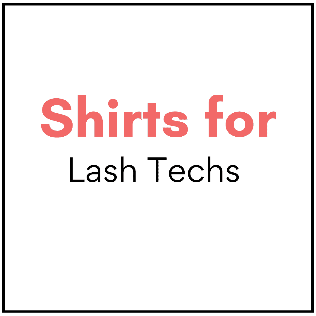 Shirts for Lash techs-AD - such a great gift