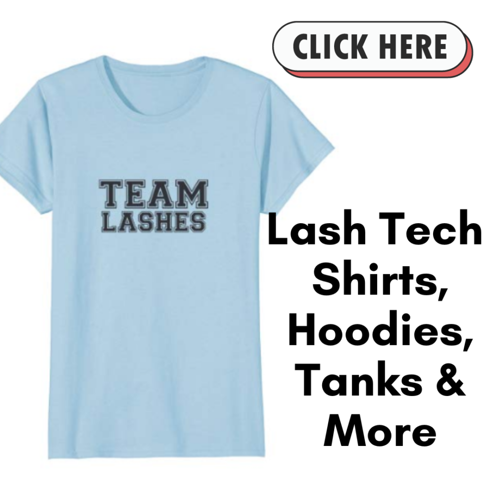 Lash Tech shirts hoodies tanks and more
