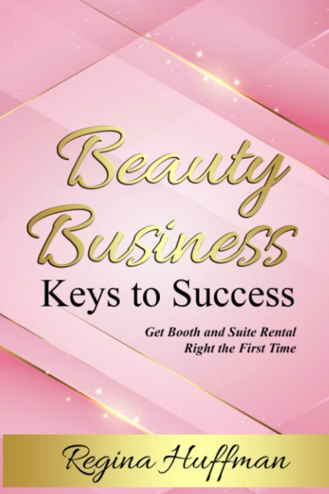 Beauty Business Keys to Success: Get Booth and Suite Rental Right the First Time is a great book for the beauty business