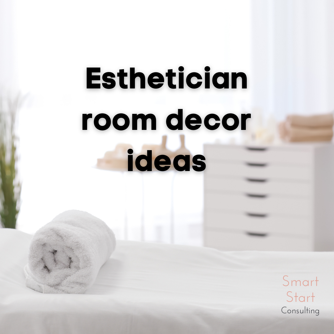 Esthetician room decor ideas